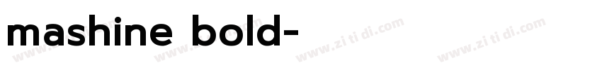 mashine bold字体转换
